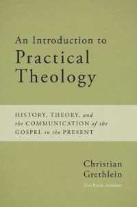 An Introduction to Practical Theology : History, Theory, and the Communication of the Gospel in the Present