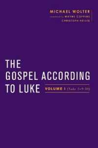 The Gospel According to Luke : Volume I (Luke 1-9:50) (Baylor-mohr Siebeck Studies in Early Christianity)