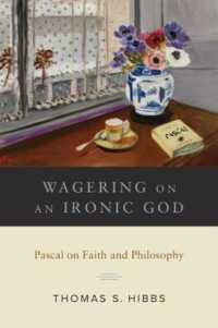 Wagering on an Ironic God : Pascal on Faith and Philosophy