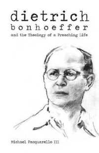 Dietrich : Bonhoeffer and the Theology of a Preaching Life
