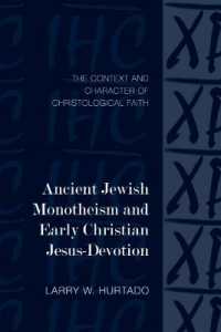 Ancient Jewish Monotheism and Early Christian Jesus-Devotion : The Context and Character of Christological Faith