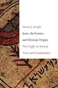 Jesus， the Essenes， and Christian Origins : New Light on Ancient Texts and Communities