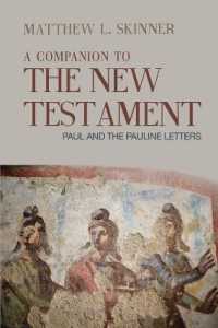 A Companion to the New Testament : Paul and the Pauline Letters