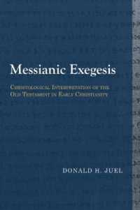Messianic Exegesis : Christological Interpretation of the Old Testament in Early Christianity (Library of Early Christology)