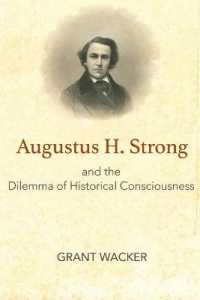 Augustus H. Strong and the Dilemma of Historical Consciousness