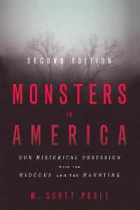 Monsters in America : Our Historical Obsession with the Hideous and the Haunting （2ND）