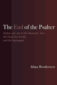 The End of the Psalter : Psalms 146-150 in the Masoretic Text, the Dead Sea Scrolls, and the Septuagint