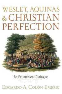 Wesley, Aquinas, and Christian Perfection : An Ecumenical Dialogue