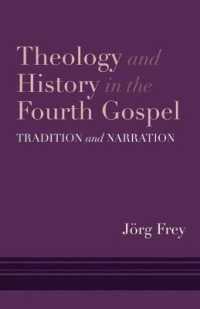 Theology and History in the Fourth Gospel : Tradition and Narration