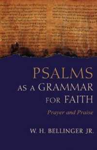 Psalms as a Grammar for Faith : Prayer and Praise