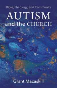 Autism and the Church : Bible， Theology， and Community