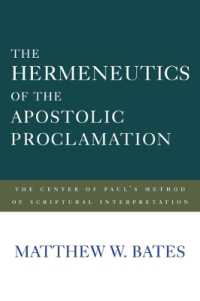 The Hermeneutics of the Apostolic Proclamation : The Center of Paul's Method of Scriptural Interpretation