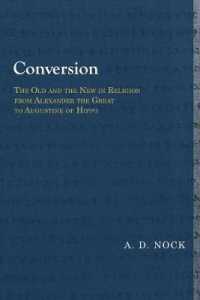 Conversion : The Old and the New in Religion from Alexander the Great to Augustine of Hippo (Library of Early Christology)