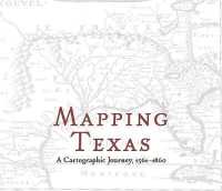 Mapping Texas : A Cartographic Journey, 1561-1860