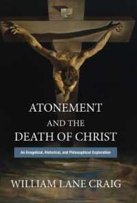 Atonement and the Death of Christ : An Exegetical, Historical, and Philosophical Exploration