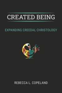 Created Being : Expanding Creedal Christology