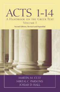 Acts 1-14 : A Handbook on the Greek Text (Baylor Handbook on the Greek New Testament) （2ND）