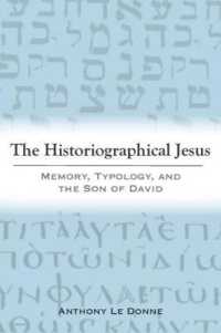 The Historiographical Jesus : Memory, Typology, and the Son of David