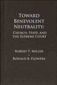 Toward Benevolent Neutrality : Church, State, and the Supreme Court （5TH）
