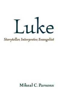 Luke : Storyteller, Interpreter, Evangelist