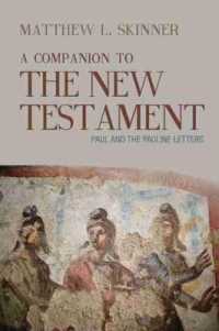 A Companion to the New Testament : Paul and the Pauline Letters