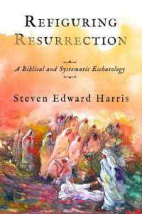 Refiguring Resurrection : A Biblical and Systematic Eschatology