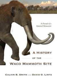 A History of the Waco Mammoth Site : In Pursuit of a National Monument