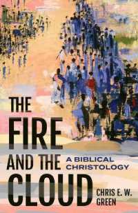 The Fire and the Cloud : A Biblical Christology