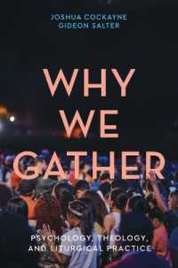 Why We Gather : Psychology, Theology, and Liturgical Practice