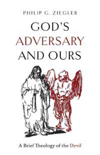 God's Adversary and Ours : A Brief Theology of the Devil