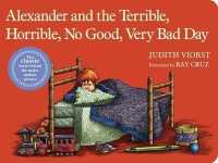 Alexander and the Terrible, Horrible, No Good, Very Bad Day （Board Book）