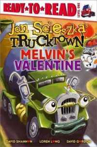 Melvin's Valentine : Ready-To-Read Level 1 (Jon Scieszka's Trucktown)