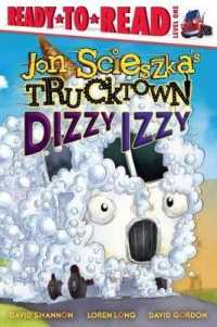 Dizzy Izzy : Ready-To-Read Level 1 (Jon Scieszka's Trucktown)