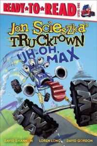 Uh-Oh, Max : Ready-To-Read Level 1 (Jon Scieszka's Trucktown)
