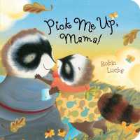 Pick Me Up, Mama! （Board Book）