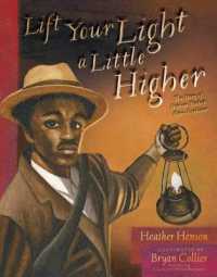 Lift Your Light a Little Higher : The Story of Stephen Bishop: Slave-Explorer