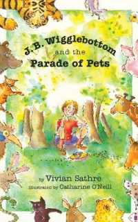 J. B. Wigglebottom and the Parade of Pets : True Ringside Tales, BBQ, and Down-Home Recipies