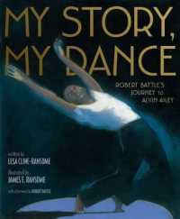 My Story, My Dance : Robert Battle's Journey to Alvin Ailey