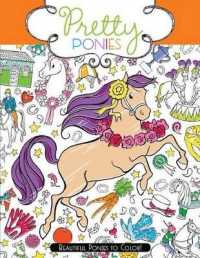 Pretty Ponies : Beautiful Ponies to Color!