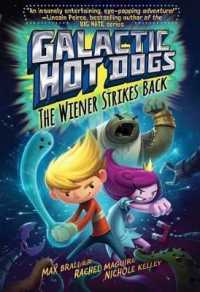Galactic Hot Dogs 2 : The Wiener Strikes Back (Galactic Hot Dogs)