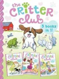 The Critter Club : Amy and the Missing Puppy/All about Ellie/Liz Learns a Lesson (Critter Club)