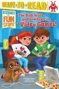 The High Score and Lowdown on Video Games! : Ready-To-Read Level 3 (History of Fun Stuff)