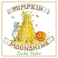 タ－シャ・テュ－ダ－作『パンプキン・ムーンシャイン』（原書）<br>Pumpkin Moonshine (Classic Board Books) （Board Book）