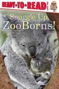 Snuggle Up, Zooborns! : Ready-To-Read Level 1 (Zooborns)
