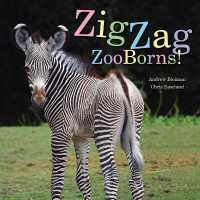 Zigzag Zooborns! : Zoo Baby Colors and Patterns (Zooborns)