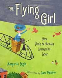 The Flying Girl : How Aida de Acosta Learned to Soar