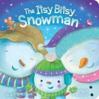 The Itsy Bitsy Snowman (Itsy Bitsy) （Board Book）