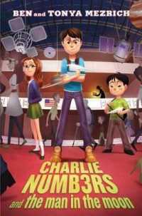 Charlie Numbers and the Man in the Moon (Charlie Numbers Adventures)