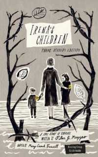 Irena's Children : Young Readers Edition; a True Story of Courage （Reprint）