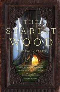 The Starlit Wood : New Fairy Tales